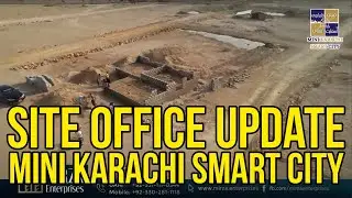 Mini Karachi Smart City Site Office Update