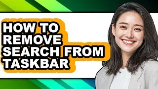 How to Remove Search from Taskbar - Step by Step