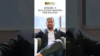 Real Estate Mantra For Success #Episode9 @eliteproinfra984 #realestate