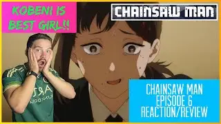 Kobeni Is F**king Crazy!! | Chainsaw Man Episode 6 Reaction/Review