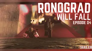 [Trailer] RONOGRAD WILL FALL: Episode 04 | Blackhawk Rescue Mission 5