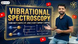 Vibrational Spectroscopy Masterclass for CSIR NET, GATE, IIT JAM & MPPSC | Physical Chemistry | KICS