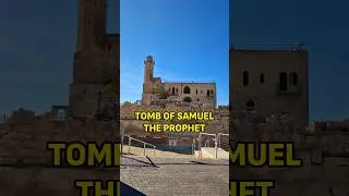 Tomb of Samuel The Prophet!