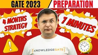 Complete GATE 2023 Preparation Strategy in 7 Min. | Can we prepare for GATE 2023 Last 4 months left?