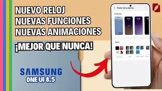 ✨&iexcl;EL ESPECTACULAR RELOJ de One UI 8.5 trae NUEVAS FUNCIONES, NUEVAS ANIMACIONES Y M&Aacute;S! &iexcl;DESC&Uacute;BRELO!
