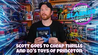 Scott Goes To Cheap Thrills and 80s Toys of Princeton