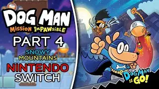 Dog Man: Mission Impawsible - Part 4 Snowy Mountains | Nintendo Switch Gameplay