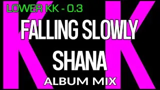KaraoKe &bull; Falling Slowly &bull; Shana &bull; Gently Lower Tone
