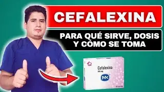 💊 &iexcl;Descubre! Qu&eacute; es y Para Qu&eacute; Sirve Cefalexina 500 mg, Dosis y C&oacute;mo se Toma.