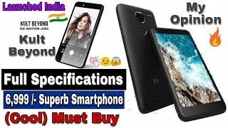 Kult Beyond Launch In India at 6,999 | No. 1 Smartphone !! Must BUY | Full Spec's With My Opinion