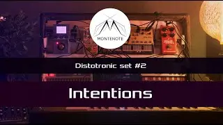 Distotronic #2 - Intentions  (Electronic music live)