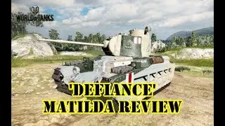 World of Tanks - Defiance Matilda Review