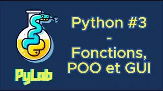 Python #3 - Fonctions, POO et Interfaces Graphiques