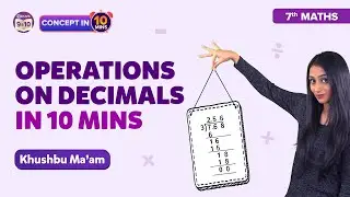 Operations on Decimals Class 7 Maths Explained in 10 Minutes | Decimals Class 7 Chapter 2|  BYJU'S