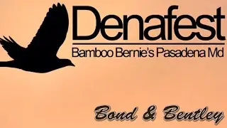 Bond & Bentley - DenaFest 