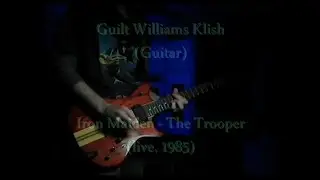 (Guilt Williams) : Iron Maiden - The Trooper [Live After Death, 1985]