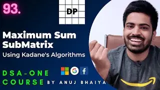 Maximum Sum Rectangle | Extended Kadane's Algorithm | Dynamic Programming | DSA-One Course #93