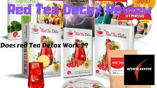 Red Tea Detox Review 2018 || Red Tea Detox Review