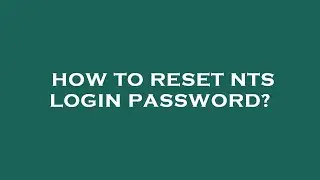 How to reset nts login password?