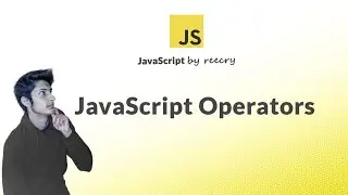 What is Operators in JavaScript ? Types of Operators in JavaScript