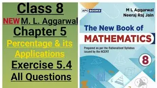 New ml aggarwal class 8 maths chapter 5 (percentage & its applications) exercise 5.4 all questions