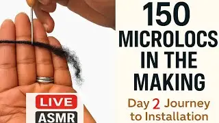 🛑DAY 2: MAKING 150 MICROLOC EXTENSIONS|JOURNEY TO INSTALLATION 