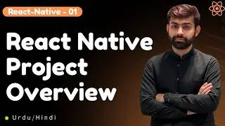 React Native CLI Project Overview  | All Files Explained | Urdu/Hindi | Jawad Aslam