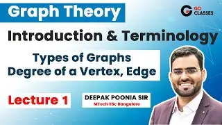 Graph Theory Lecture 1 - Introduction & Terminology | Degree of a Vertex, Edge | Deepak Poonia