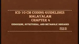 ICD 10 CODING GUIDELINES CHAPTER 4  ENDOCRINE SYSTEM (E00-E89) Class22 #medicalcoding_in_malayalam