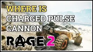 Charged Pulse Cannon Location Rage 2