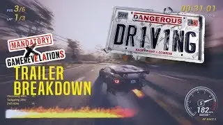 Dangerous Driving Launch Trailer Commentary | GameRevelations