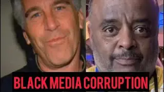 EPSTEIN FILES: How Old Black Media Participated in COVERUP 