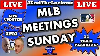 MLB Meetings Sunday LIVE!(MLB Lockout/MLB News/MLB CBA/MLB/Mets Rumors/Mets Hot Stove)