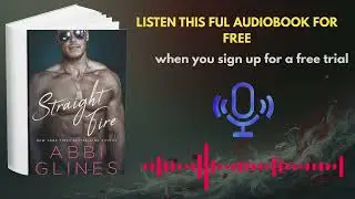 Straight Fire Audiobook by Abbi Glines | Romance, Passion & Drama