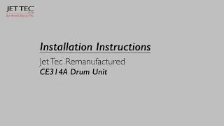 How to install Jet Tec Recycled HP CE314A Drum Unit