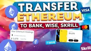 Transfer Ethereum to Bank, Wise, Skrill | Instant Transfer ETH to Bank, Wise, Skrill 2024