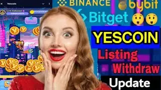 YESCOIN listing & withdraw update। binance & bybit listing soon। best income opportunity 2024।