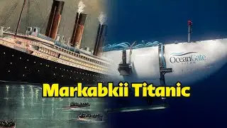 Qisadda Markabkii Titanic | Markabkii ugu waynaa ee uu aadamuhu sameeyo iyo dhacdadii soo afmeertay!