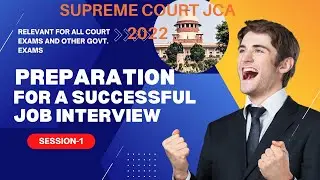 How To Crack Interviews in Government Exams?-SCJCA 2022| Delhi High Court, Banking, other| Session-1