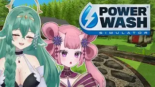 【 POWERWASH SIMULATOR 】 Cute girls get clean and yap! w/ kaia!