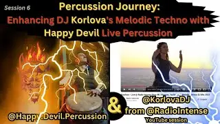 HD6. Percussion Journey: Elevating DJ Korlova's Melodic Techno with Happy Devil Percussions
