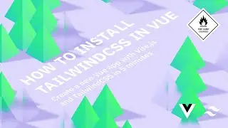 How to install TailwindCSS in Vue App