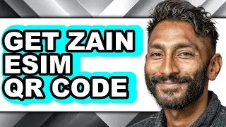 How to Get Zain Esim Qr Code - Full Guide