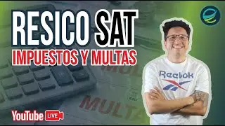 CURSO RESICO SAT🔥 ¿QUE ES, IMPUESTOS, OBLIGACIONES, MULTAS?🔥