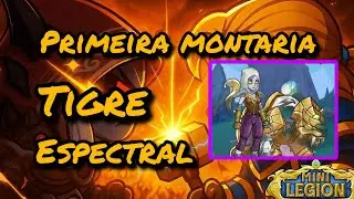 Mini Legion: peguei a montaria tigre espectral, atualização chegando