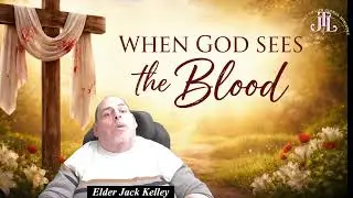 When God Sees The Blood  - JTL Global  Sunday Service 1/18/2026