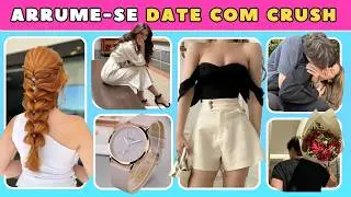 ARRUME-SE PARA UM DATE COM O CRUSH 😍 | Monte o Encontro PERFEITO! 💖