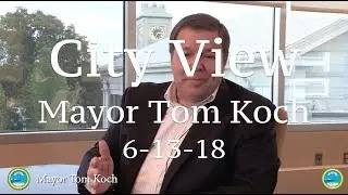 City View with Mayor Tom Koch  6-13-18