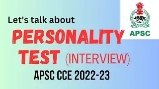 Personality Test aka Interview APSC CCE 2022-23