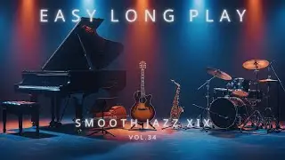 easy long play vol.34 #smooth jazz
